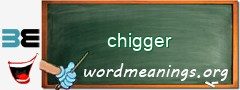 WordMeaning blackboard for chigger